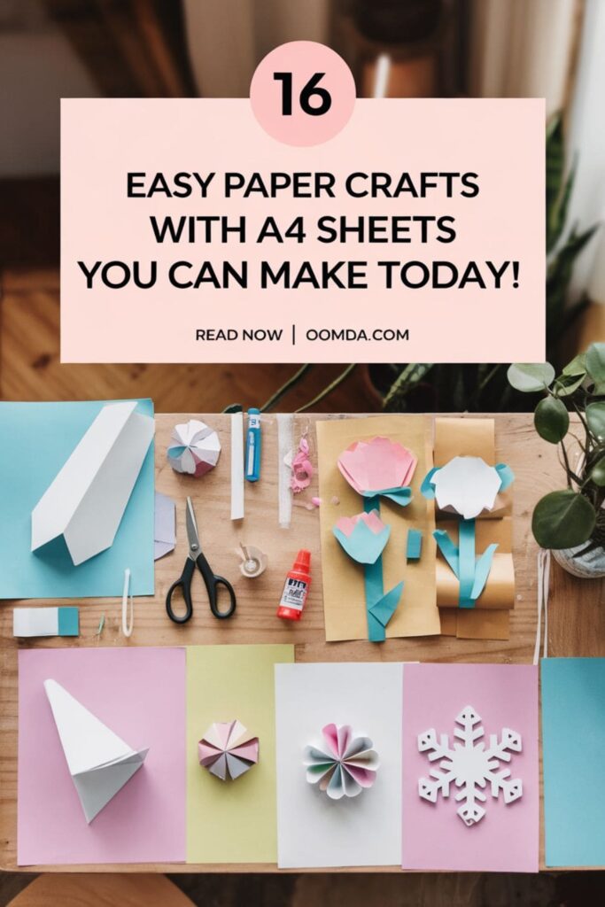 Pinterest image with A4 paper crafts and text_ '16 Easy Paper Crafts with A4 Sheets You Can Make Today!'