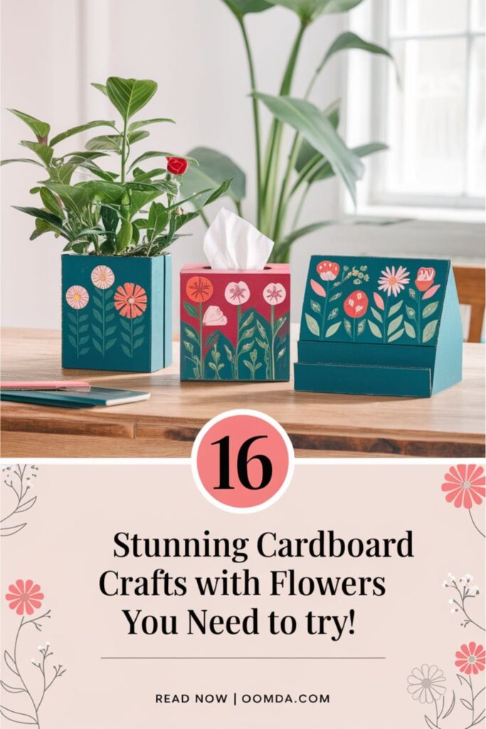 Pinterest image with colorful cardboard crafts and text_ '16 Stunning Cardboard Crafts with Flowers.'