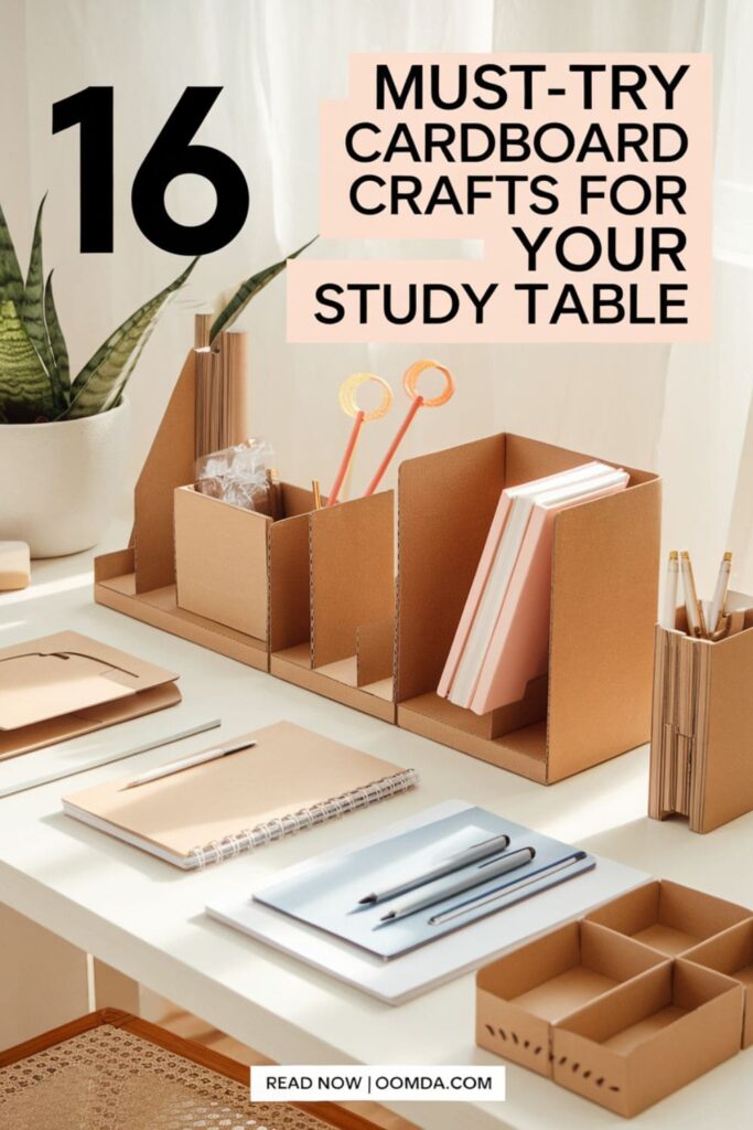 Pinterest-style image with text_ 16 Must-Try Cardboard Crafts for Your Study Table